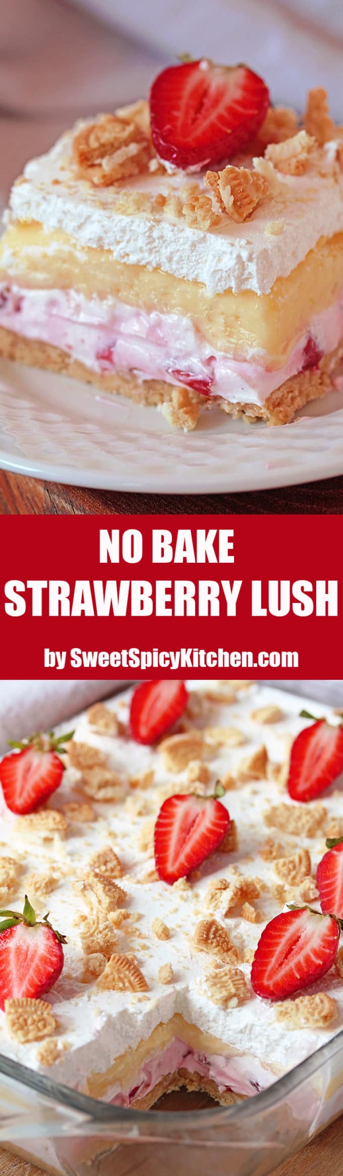 No Bake Strawberry Lush is a layered dessert with golden Oreo crust and creamy layers of strawberry cheesecake and vanilla pudding, topped with whipped cream, crushed golden Oreos and strawberries