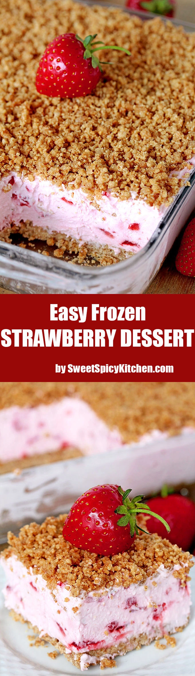 Easy Frozen Strawberry Dessert a perfect spring and summer dessert for all strawberry fans. This refreshing, creamy, frozen dessert made with fresh strawberries and a crunchy graham cracker layer, topped with graham cracker crumbs is very quick and easy to prepare.