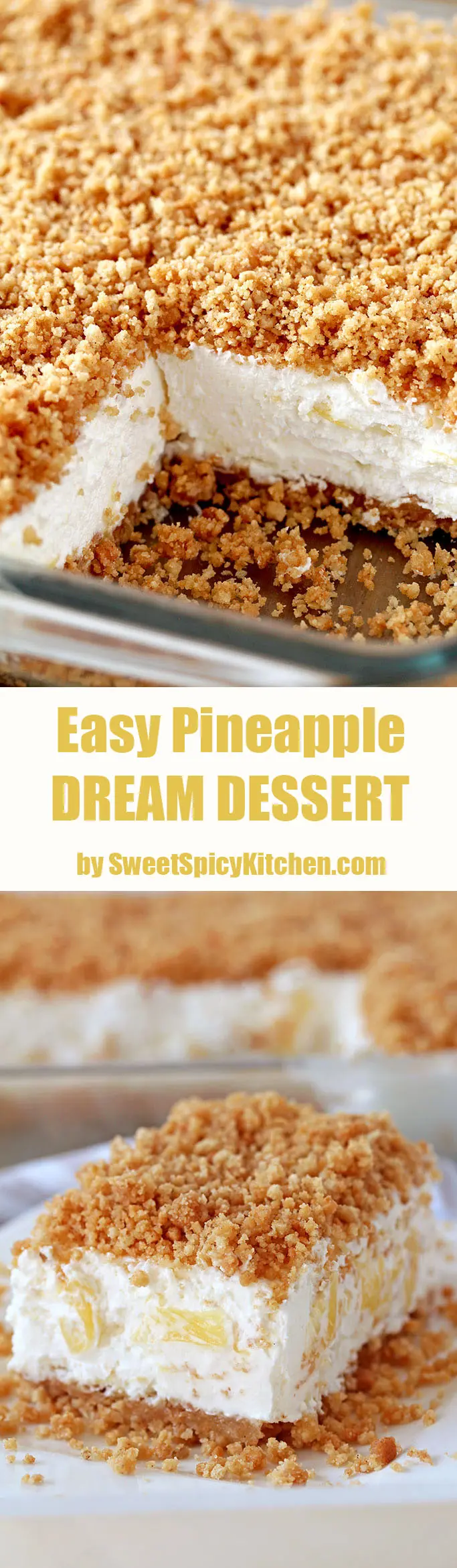 Easy Pineapple Dream Dessert a light and fluffy, quick and easy no bake creamy summer dessert. This creamy treat, made of crushed pineapple, cream cheese, butter and whipped cream and crunchy graham cracker layer, topped with graham cracker crumbs is a perfect way to sweeten hot summer days.